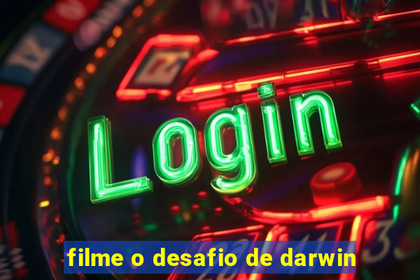 filme o desafio de darwin